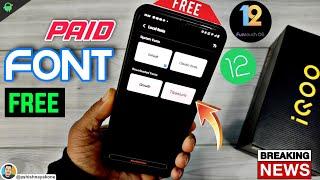 How To Apply Paid Font to Permanent Free on iQOO or VIVO Devices? - Android 12 / FuntouchOS 12