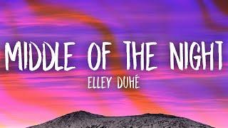 Elley Duhé - MIDDLE OF THE NIGHT (Lyrics)