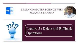 Lecture 5 : Delete and Rollback Operations using SQL Statements #Delete #rollback #SQL #maniksharma