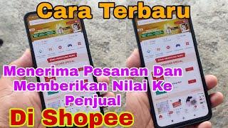 Cara Menerima Pesanan Dan Memberi Bintang Ke  Penjual Di Shopee