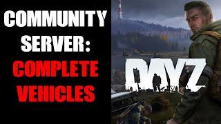 DayZ Community Server How To Spawn In Complete Vehicles, Cars, Humvees & Trucks With All Their Parts