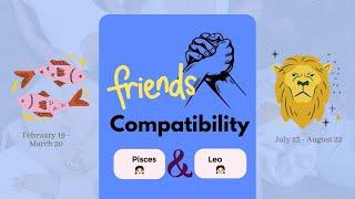 Pisces girl & Leo girl | FRIENDSHIP COMPATIBILITY