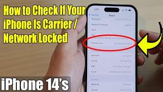 iPhone 14's/14  Pro Max: How to Check If Your iPhone Is Carrier/Network Locked