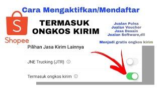 Cara Mengaktifkan Termasuk Ongkos Kirim Shopee