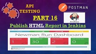 Part 16: POSTMAN SERIES(Publish HTML, JUnit Reports in Jenkins)