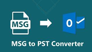 How to Convert MSG to PST Without Outloook | Merge MSG Files to PST
