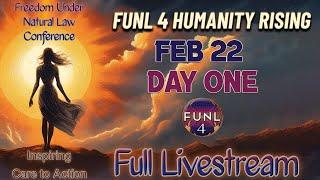 HUMANITY RISING Conference | Freedom Under Natural Law 4 | DAY ONE Full Livestream