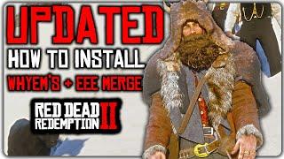 HOW To Install Whyem’s + EEE Merge UPDATED Red Dead Redemption 2 EASY Guide 2024