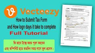 How to submit Tax form in Vecteezy and how long days it take to complete full tutorial