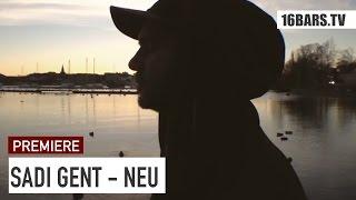 Sadi Gent - Neu (Intro) // prod. by Konrad Janz & Sadi Gent (16BARS.TV PREMIERE)