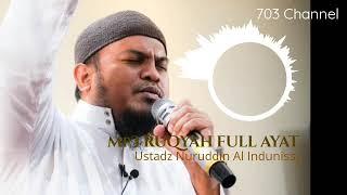 RUQYAH UNAI FULL AYAT-terbaru 19 Januari 2020 (Ustadz Nuruddin Al Indunissy)