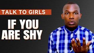 How To Talk To Girls If You’re SHY