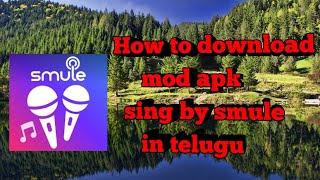 How to download sing by smule latest mod apk in telugu