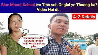 Blue Mount School wo Tma soh Onglai ye Thanng ha Video Nai di || Phrung Kaham