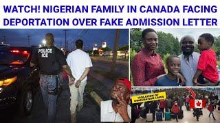 Nigerian Family Facing Deportation From Canada Over Fake Admission Letter, Full Details
