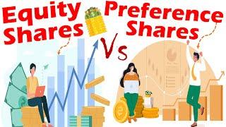 Differences between Equity Shares and Preference Shares.