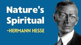 Life's meaning is found in nature - Hermann Hesse's Genius Philosophy