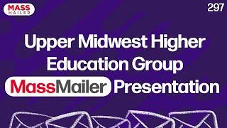 Upper Midwest Higher Education Group MassMailer Presentation