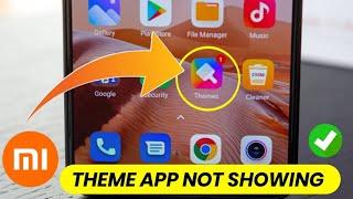 Theme App Not Showing - Redmi & Mi Mobile | How To Enable Theme App - Mi & Redmi Mobile