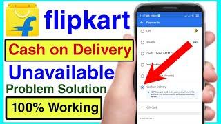 flipkart cod unavailable problem | how to fix flipkart cash on delivery option unavailable problem