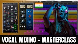 VOCAL MIXING | Masterclass (Detailed Study on How to Mix Vocals) - Hindi