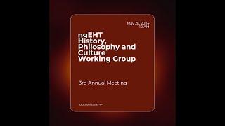 HP&C Meeting 05/28/24 "The 'Pivotal' Images of BHs & Their Epistemic Power" Paula Muhr (Zurich)