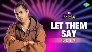 Let Them Say | DOTM | MTV Hustle 4