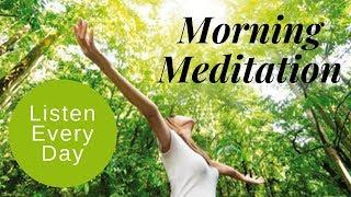 Guided Meditation for Positive Energy, Focused & Productive Day  Listen each Morning