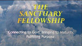 The Sanctuary Fellowship Saturday 11th January 2025 Service