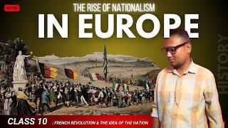 The Rise of Nationalism in Europe | French Revolution |  Sir Abhijit Dey. | CBSE 2024-25