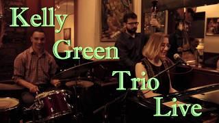 Kelly Green Trio - Nobody Else But Me