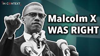 Why Malcolm X Is Still Relevant
