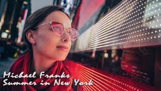 Michael Franks - Summer in New York (song video)