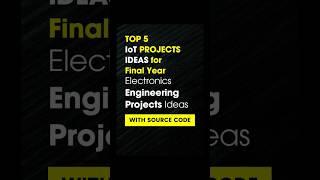 Top 5 IoT Projects  IoT Final Year Project Ideas in 2024: #shorts #iot #projectideas #technology