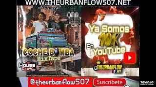 #PLENA  PRENDETE MIXTAPE  Coche Bomba MixTape   TheHouseCrew507  Mr Breezy Ft DjAlexitoPty