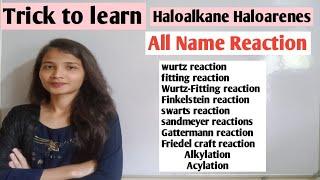 Trick to learn|| name reaction|| Haloalkane Haloarenes|| class 12|| organic chemistry