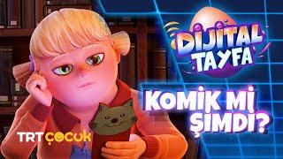 Dijital Tayfa - Komik Mi Şimdi