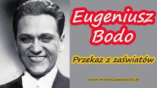 Przekaz z zaświatów - Eugeniusz Bodo.