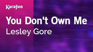 You Don't Own Me - Lesley Gore | Karaoke Version | KaraFun