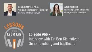 Episode #66: Interview with Dr. Ben Kleinstiver: Genome editing and healthcare