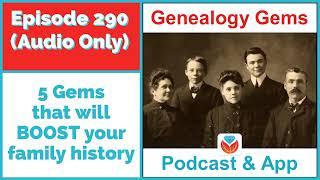 Episode 290 - 5 Genealogy Gems from 2024 that will BOOST your family history!