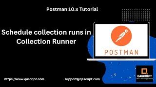 Postman 10.x Tutorial (Latest) - Schedule collection runs in Collection Runner