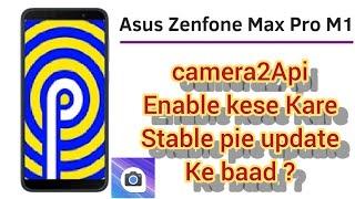 How to enable camera2Api on Asus Zenfone max pro m1, Without  computer, Eng is in description, Hindi