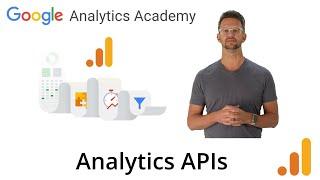 4.5 Learn About the Google Analytics APIs -  [New GA4] Analytics Academy on Skillshop