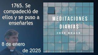 MEDITACIÓN de HOY MIÉRCOLES 8 ENERO 2025 | EVANGELIO DE HOY | DON JOSÉ BRAGE | MEDITACIONES DIARIAS