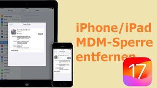 MDM Sperre bei iOS 17.3 gratis umgehen (iPhone iPad MDM unlock free)