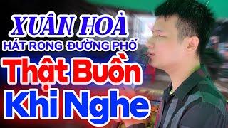 XUÂN HOÀ ca sĩ hát rong bolero đường phố khiến cả chợ xem khóc hết nước mắt - LK Quán Trọ Trần Gian