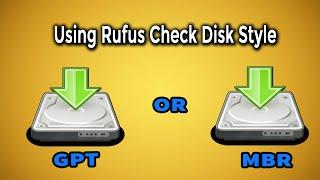 How To Check Disk/Drive is MBR OR GPT |  Using Rufus 4.0
