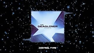 THE DEADLINER - Control Type