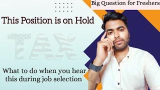 The Position for Which You Applied is on Hold  |What should be done in such case #jobs #talk2deep